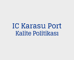 IC Karasu Port - Kalite Politikası